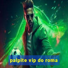 palpite vip do roma